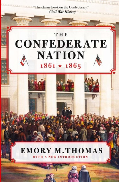 The Confederate Nation, Emory M. Thomas - Paperback - 9780062061027