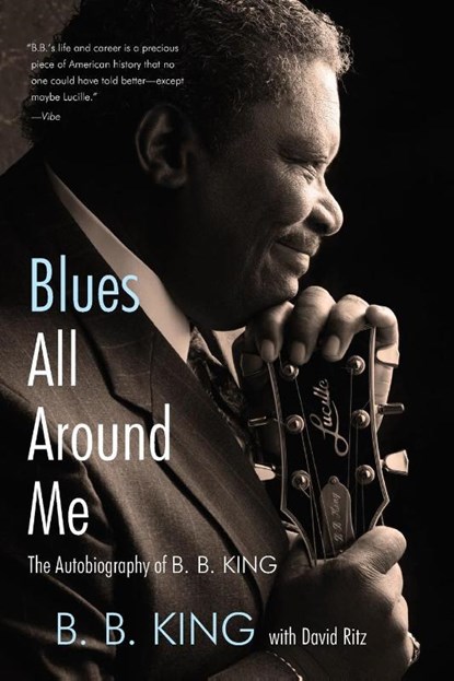 Blues All Around Me, B. B. King ; David Ritz - Paperback - 9780062061034