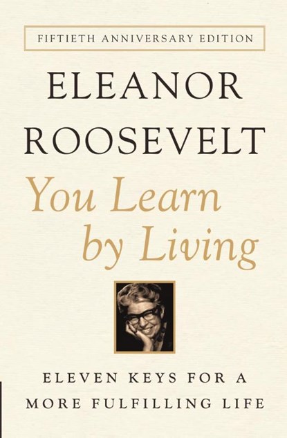 You Learn by Living, Eleanor Roosevelt - Paperback - 9780062061577