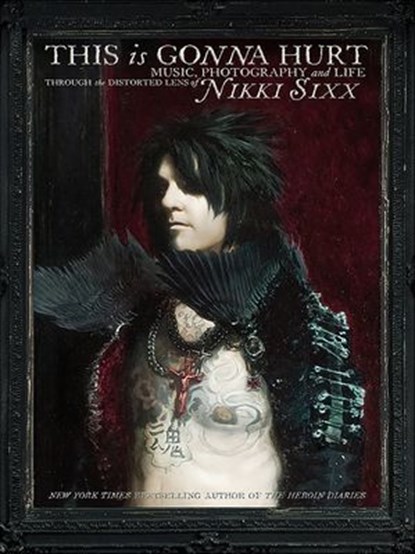 This Is Gonna Hurt, Nikki Sixx - Ebook - 9780062061898