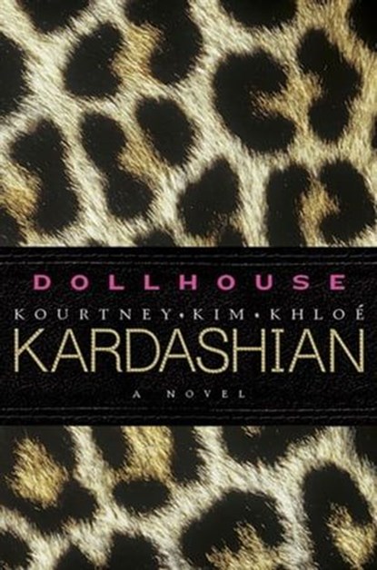 Dollhouse, Kourtney Kardashian ; Kim Kardashian ; Khloé Kardashian - Ebook - 9780062063847