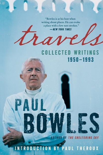 Travels, Paul Bowles - Paperback - 9780062067630