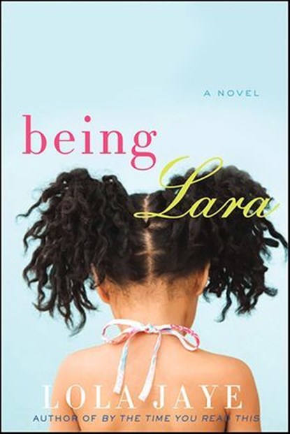 Being Lara, Lola Jaye - Ebook - 9780062069351