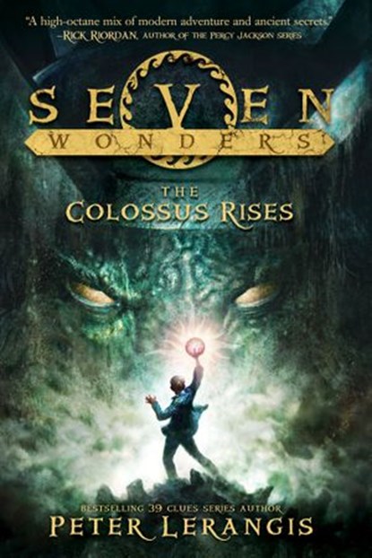 Seven Wonders Book 1: The Colossus Rises, Peter Lerangis - Ebook - 9780062070425