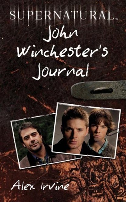Supernatural: John Winchester's Journal, Alex Irvine - Paperback - 9780062073198