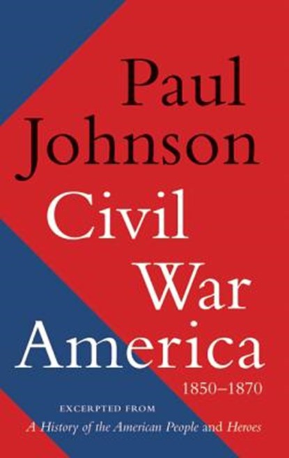 Civil War America, Paul Johnson - Paperback - 9780062076250
