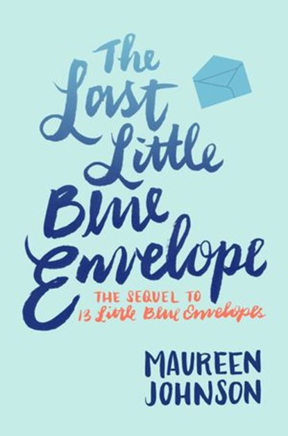 The Last Little Blue Envelope, Maureen Johnson - Ebook - 9780062077134