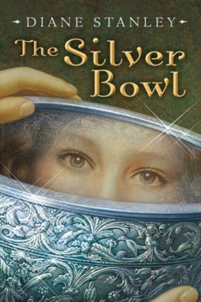 The Silver Bowl, Diane Stanley - Ebook - 9780062077202