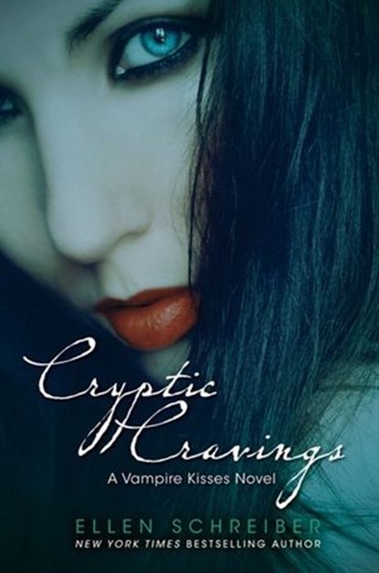 Vampire Kisses 8: Cryptic Cravings, Ellen Schreiber - Ebook - 9780062077257