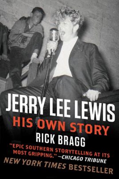 Jerry Lee Lewis: His Own Story, Rick Bragg - Paperback - 9780062078247