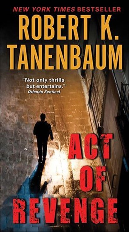 Act of Revenge, Robert K. Tanenbaum - Ebook - 9780062078278