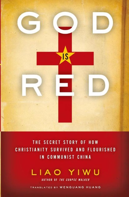 God Is Red, Liao Yiwu - Paperback - 9780062078476
