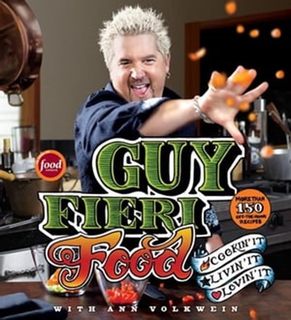 Guy Fieri Food, Guy Fieri ; Ann Volkwein - Ebook - 9780062079305