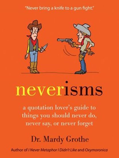 Neverisms, Dr. Mardy Grothe - Ebook - 9780062079398