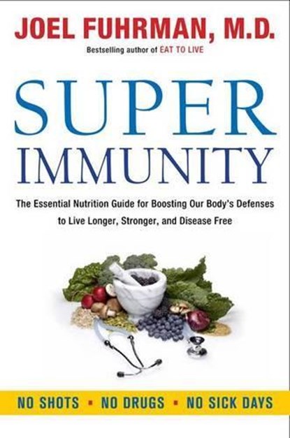 Fuhrman, J: Super Immunity, FUHRMAN,  Joel - Gebonden - 9780062080639