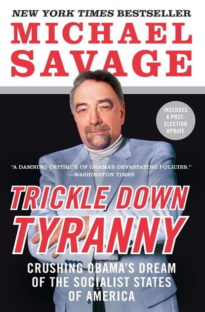 Trickle Down Tyranny, Michael Savage - Paperback - 9780062084002