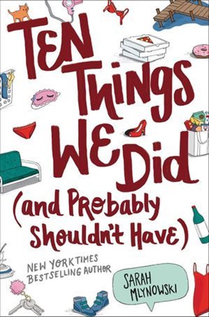 Ten Things We Did (and Probably Shouldn't Have), Sarah Mlynowski - Ebook - 9780062084613
