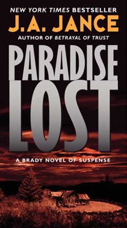 Paradise Lost: A Brady Novel of Suspense, J. A. Jance - Paperback - 9780062088130