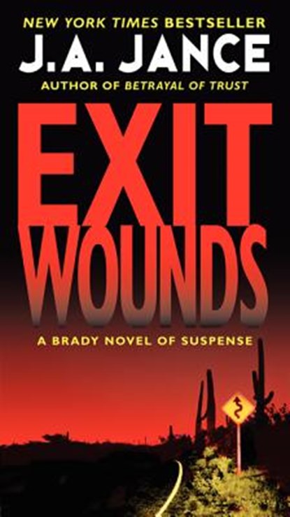 Exit Wounds: A Brady Novel of Suspense, J. A. Jance - Paperback - 9780062088154