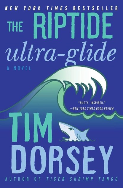 The Riptide Ultra-Glide, Tim Dorsey - Paperback - 9780062092793