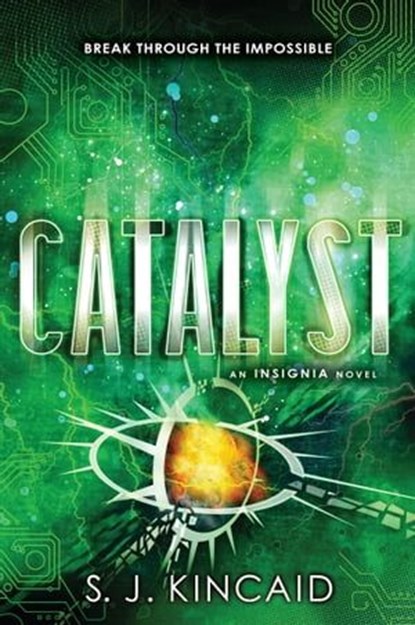 Catalyst, S. J. Kincaid - Ebook - 9780062093073