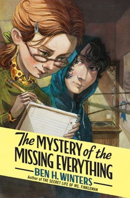 The Mystery of the Missing Everything, Ben H. Winters - Ebook - 9780062093400