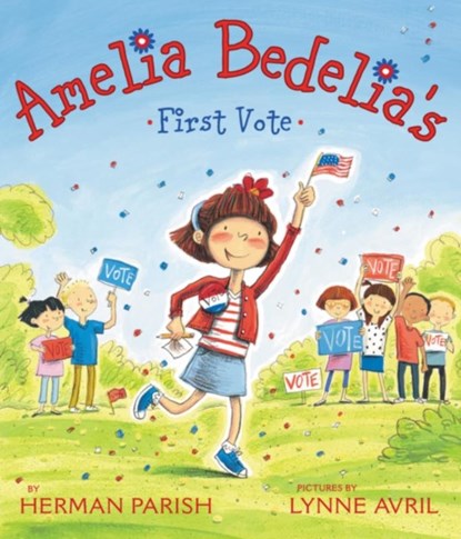 Amelia Bedelia's First Vote, Herman Parish - Paperback - 9780062094070