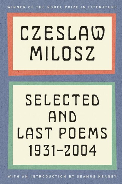 Selected and Last Poems, Czeslaw Milosz - Paperback - 9780062095886