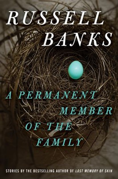 A Permanent Member of the Family, Russell Banks - Ebook - 9780062096746