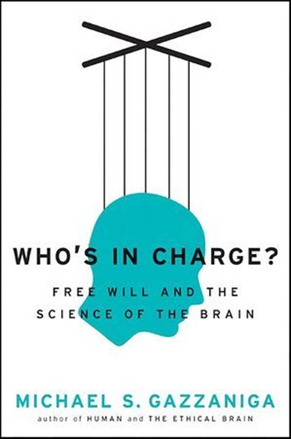 Who's in Charge?, Michael S. Gazzaniga - Ebook - 9780062096838