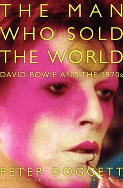 The Man Who Sold the World, Peter Doggett - Ebook - 9780062097149