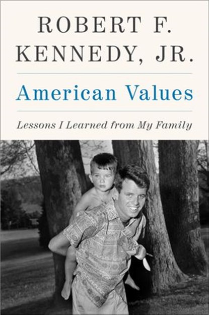 American Values, Robert F. Kennedy Jr. - Ebook - 9780062097705