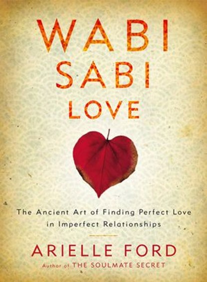 Wabi Sabi Love, Arielle Ford - Ebook - 9780062098344