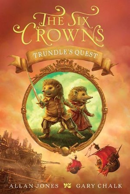 The Six Crowns: Trundle's Quest, Allan Jones - Ebook - 9780062098399