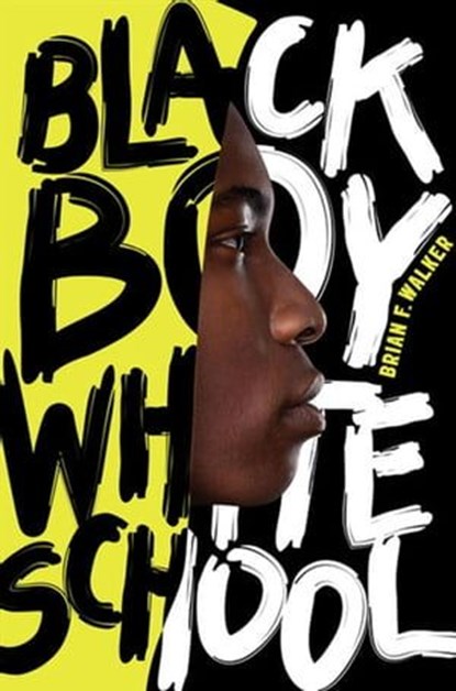 Black Boy White School, Brian F. Walker - Ebook - 9780062099174