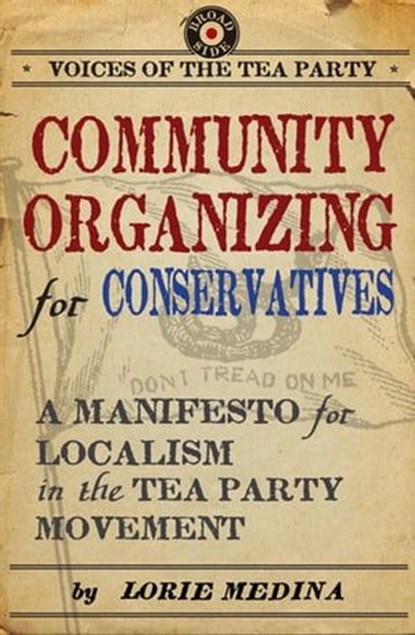 Community Organizing for Conservatives, Lorie Medina - Ebook - 9780062101082