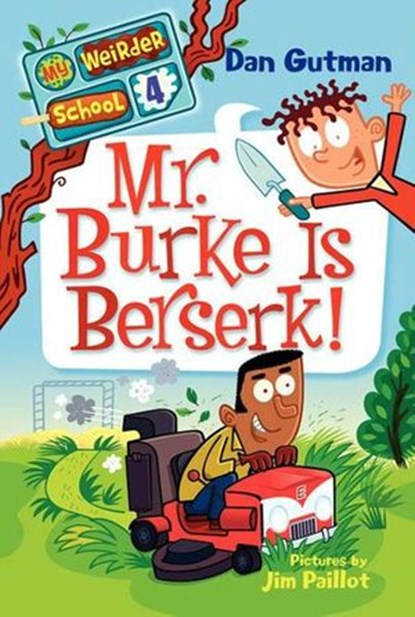 My Weirder School #4: Mr. Burke Is Berserk!, Dan Gutman - Ebook - 9780062101976