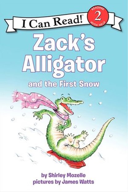 Zack's Alligator and the First Snow, Shirley Mozelle - Ebook - 9780062105004