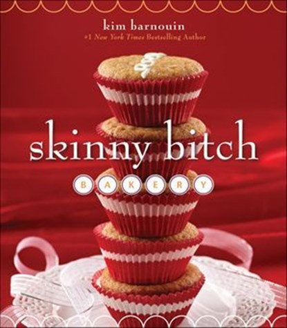 Skinny Bitch Bakery, Kim Barnouin - Ebook - 9780062105165