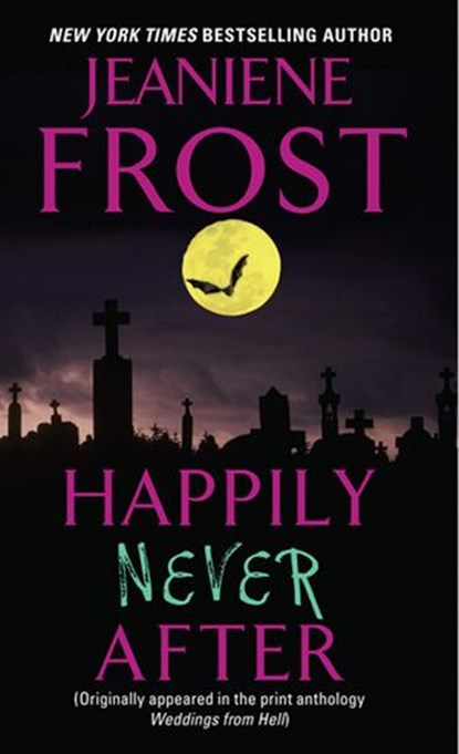 Happily Never After, Jeaniene Frost - Ebook - 9780062106346
