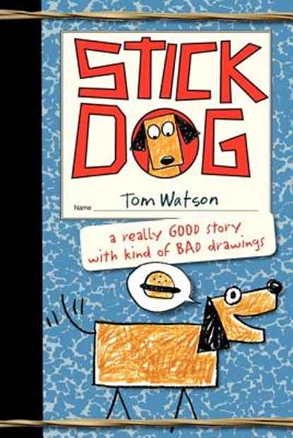 Stick Dog, Tom Watson - Gebonden - 9780062110787