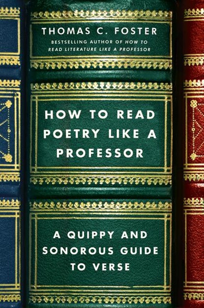 How to Read Poetry Like a Professor, Thomas C Foster - Paperback - 9780062113788