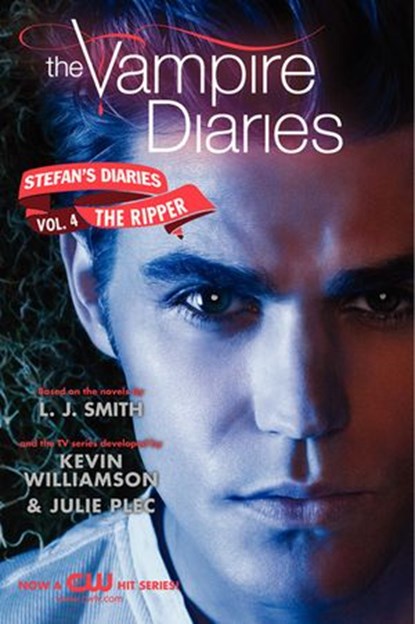 The Vampire Diaries: Stefan's Diaries #4: The Ripper, L. J. Smith ; Kevin Williamson & Julie Plec - Ebook - 9780062113948