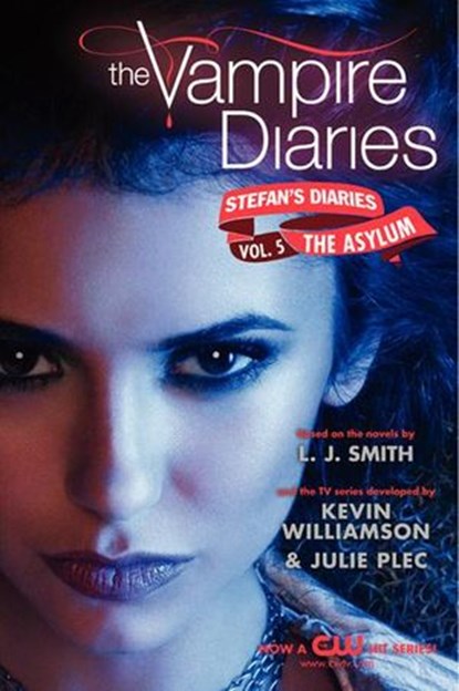 The Vampire Diaries: Stefan's Diaries #5: The Asylum, L. J. Smith ; Kevin Williamson & Julie Plec - Ebook - 9780062113979