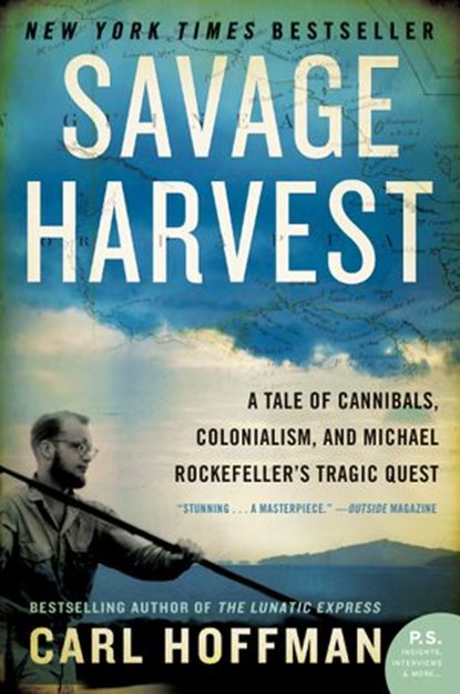 Savage Harvest, Carl Hoffman - Ebook - 9780062116185