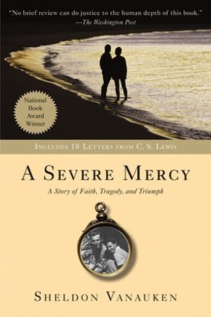 A Severe Mercy, Sheldon Vanauken - Ebook - 9780062116703