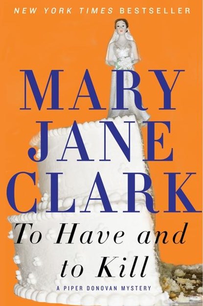 To Have and to Kill, Mary Jane Clark - Paperback - 9780062117168