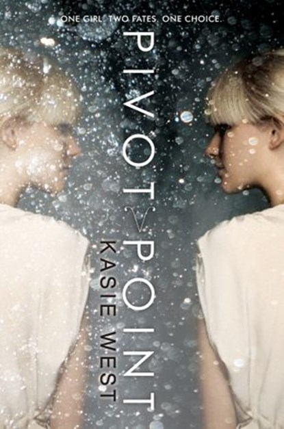 Pivot Point, Kasie West - Ebook - 9780062117403