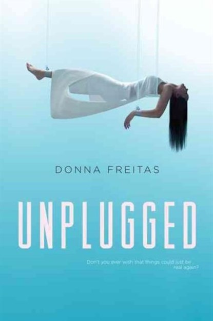 Unplugged, Donna Freitas - Paperback - 9780062118615