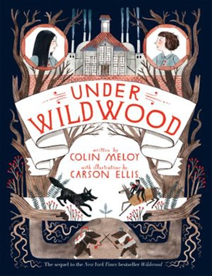 Under Wildwood, Colin Meloy - Ebook - 9780062119636